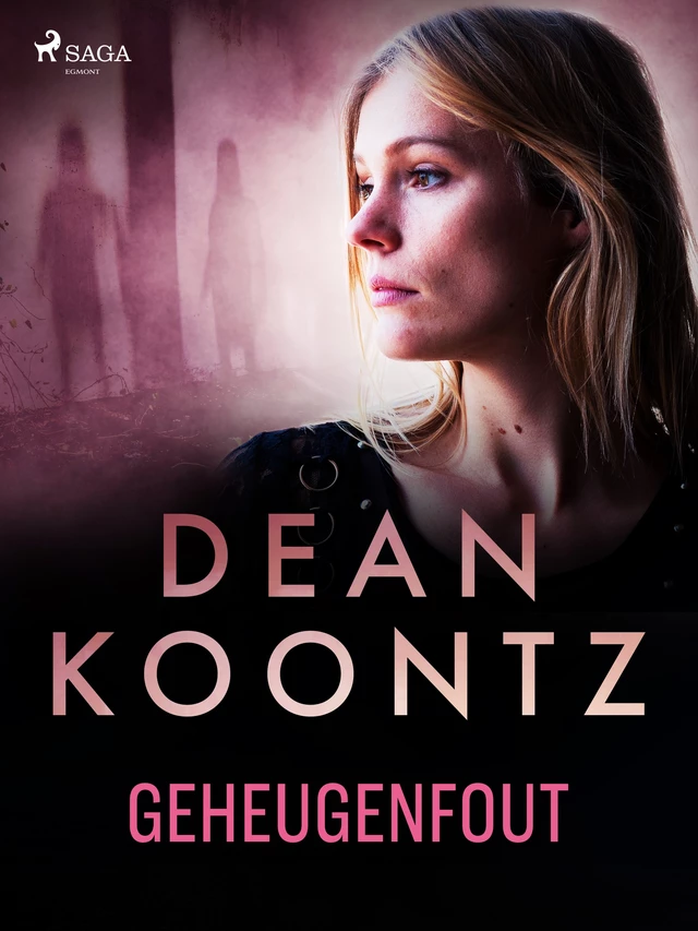 Geheugenfout - Dean Koontz - Saga Egmont International