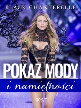 Pokaz mody i namiętności – opowiadanie erotyczne