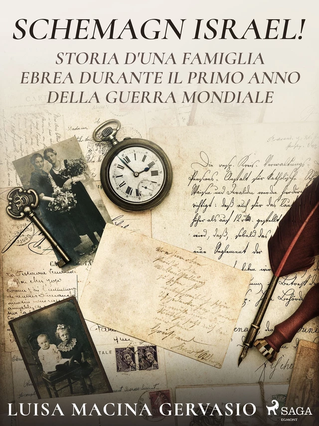 Schemagn Israel! Storia d'una famiglia ebrea durante il primo anno della Guerra mondiale - Luisa Macina Gervasio - Saga Egmont International