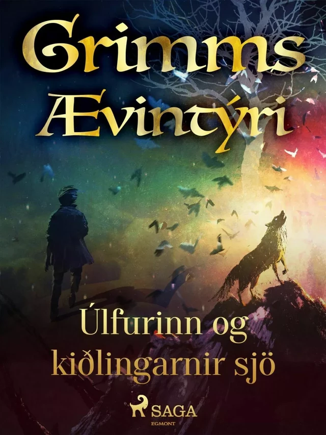 Úlfurinn og kiðlingarnir sjö -  Grimmsbræður - Saga Egmont International