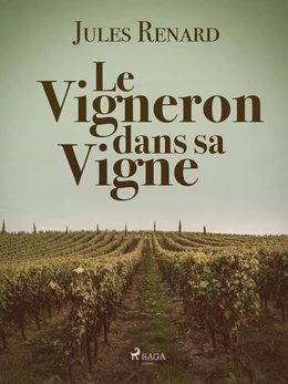 Le Vigneron dans sa Vigne