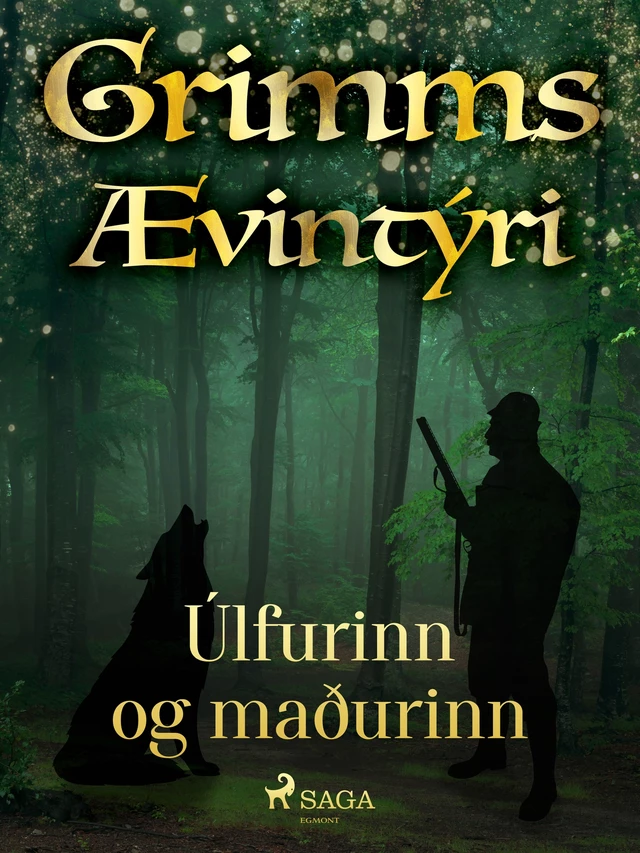 Úlfurinn og maðurinn -  Grimmsbræður - Saga Egmont International