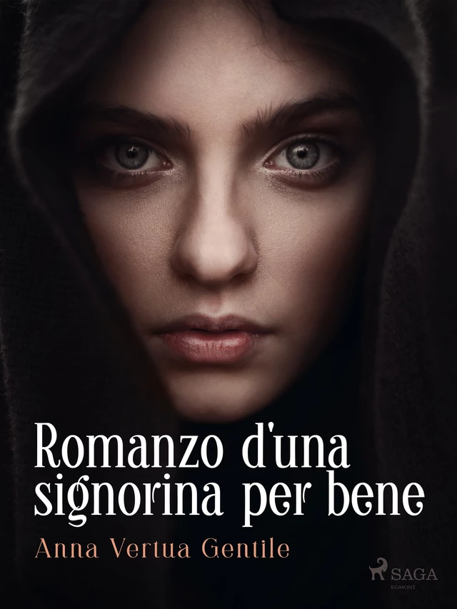 Romanzo d'una signorina per bene - Anna Vertua Gentile - Saga Egmont International