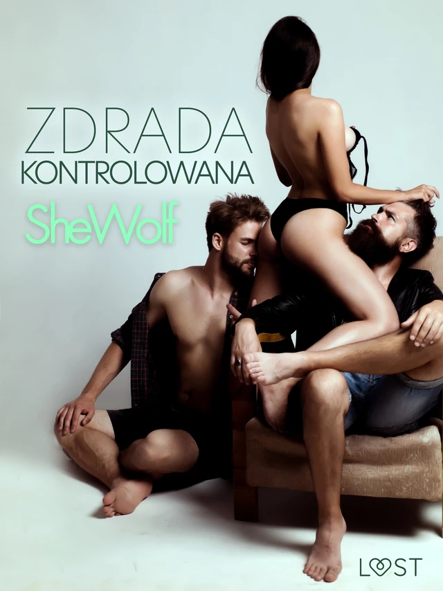 Zdrada kontrolowana – opowiadanie erotyczne -  Shewolf - Saga Egmont International