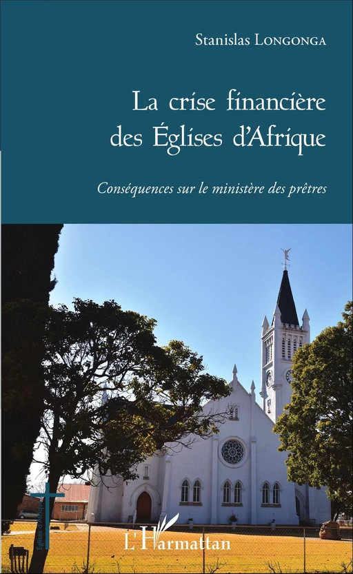 La crise financière des Églises d'Afrique - Stanislas Longonga - Editions L'Harmattan