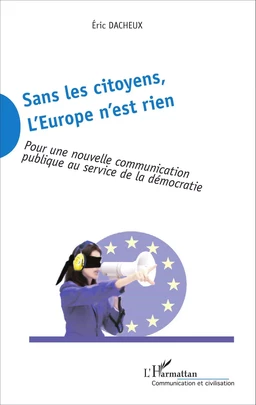 Sans les citoyens, l'Europe n'est rien