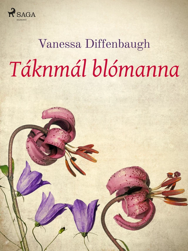 Táknmál blómanna - Vanessa Diffenbaugh - Saga Egmont International