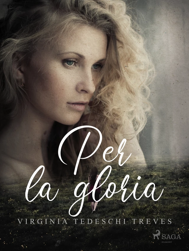 Per la gloria - Virginia Tedeschi Treves - Saga Egmont International