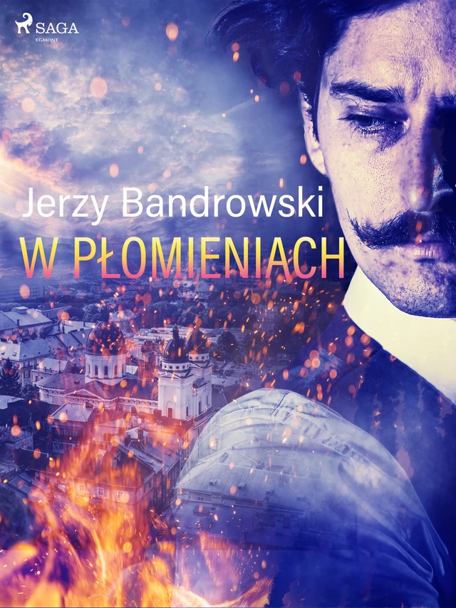 W płomieniach - Jerzy Bandrowski - Saga Egmont International