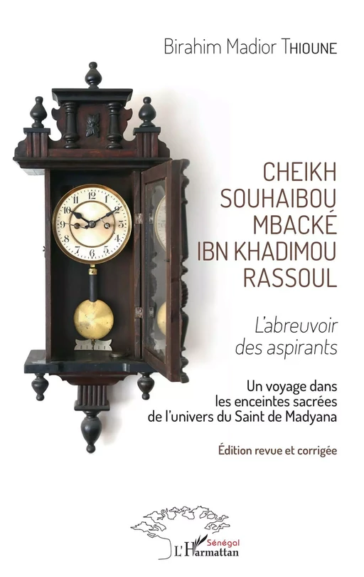 Cheikh Souhabou Mbacké Ibn Khadimou Rassoul - Birahim Madior Thioune - Editions L'Harmattan