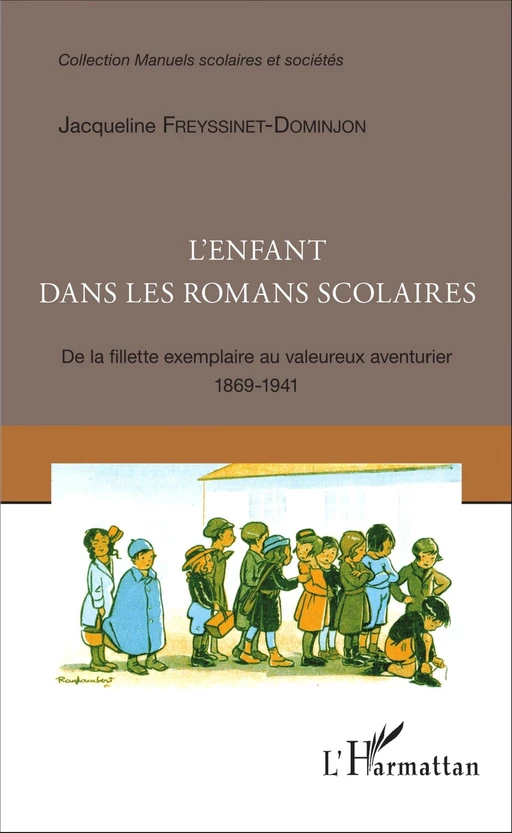 L'enfant dans les romans scolaires - Jacqueline Freyssinet-Dominjon - Editions L'Harmattan