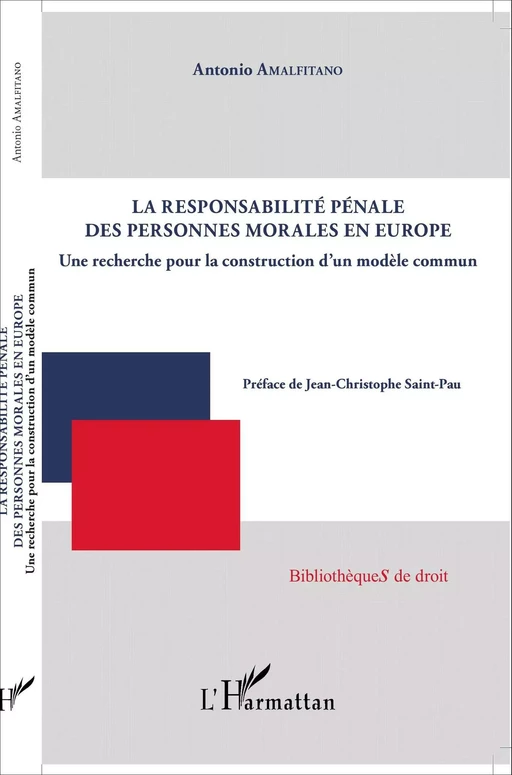 La responsabilité pénale des personnes morales en Europe - Antonio Amalfitano - Editions L'Harmattan