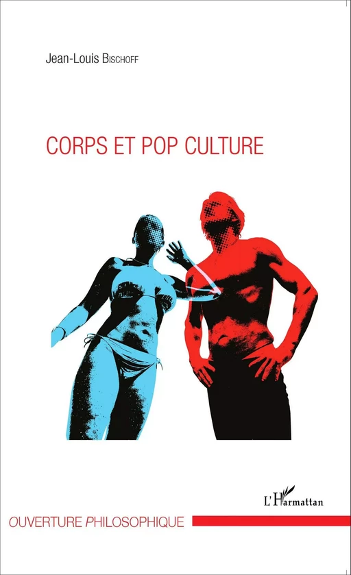 Corps et pop culture - Jean-Louis Bischoff - Editions L'Harmattan