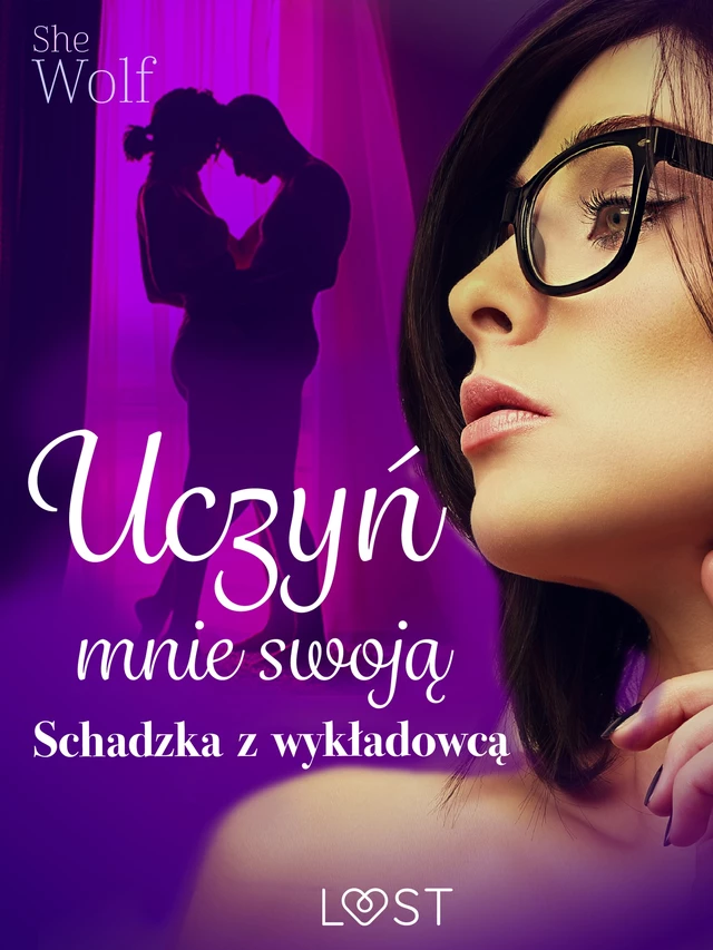 Uczyń mnie swoją – schadzka z wykładowcą -  Shewolf - Saga Egmont International