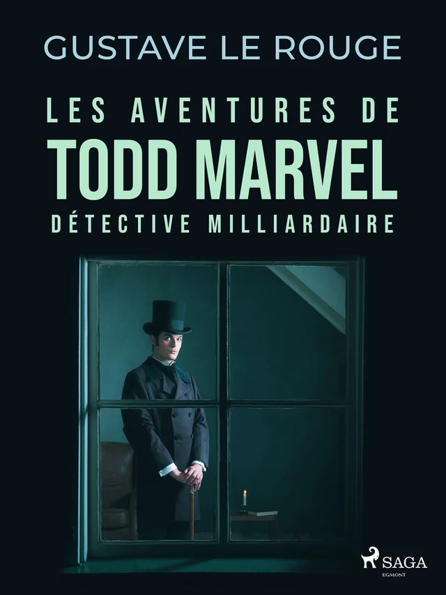 Les Aventures de Todd Marvel, détective milliardaire - Gustave le Rouge - Saga Egmont French