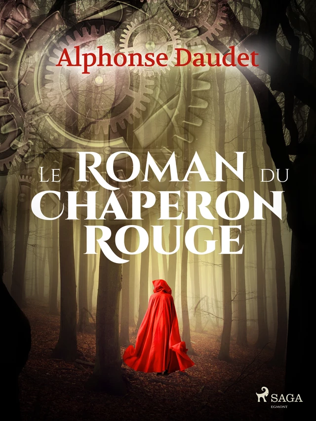 Le Roman du Chaperon rouge - Alphonse Daudet - Saga Egmont French