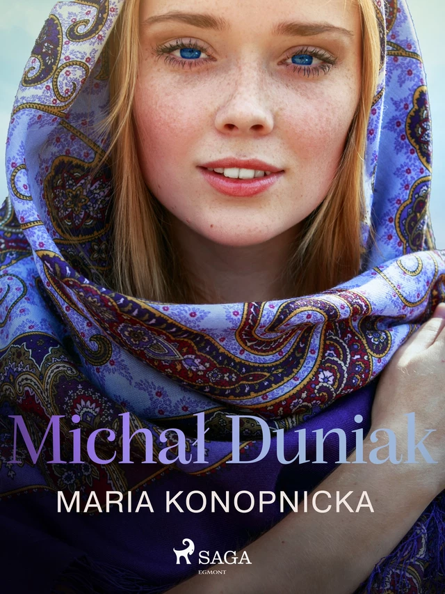 Michał Duniak - Maria Konopnicka - Saga Egmont International