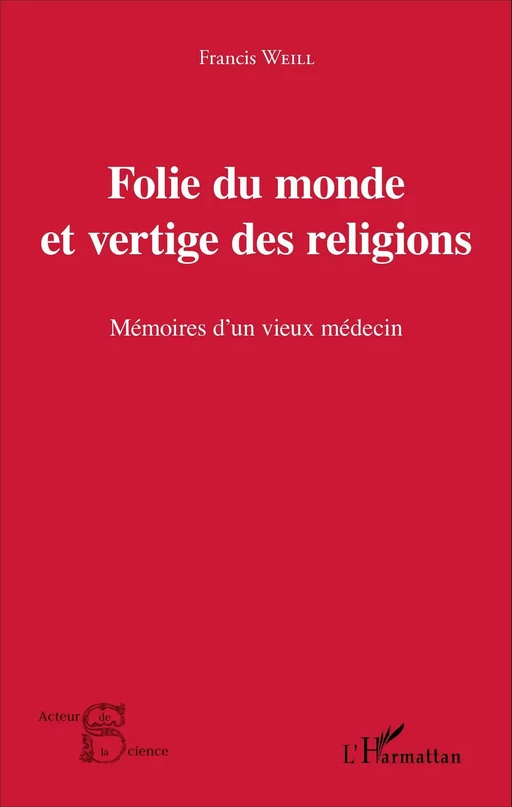 Folie du monde et vertige des religions - Francis Weill - Editions L'Harmattan