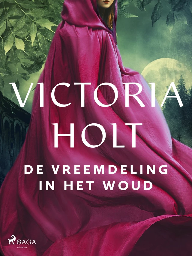 De vreemdeling in het woud - Victoria Holt - Saga Egmont International