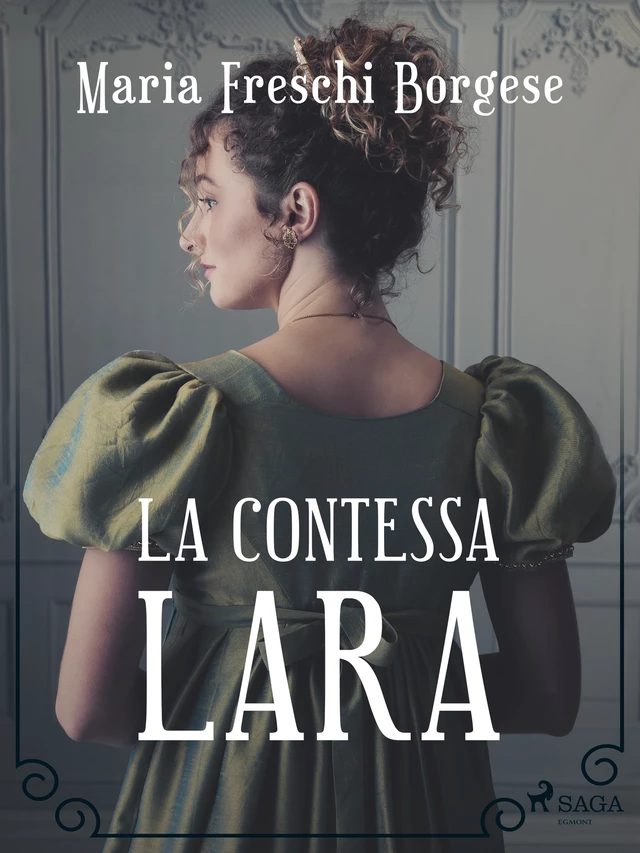 La contessa Lara - Maria Freschi Borgese - Saga Egmont International