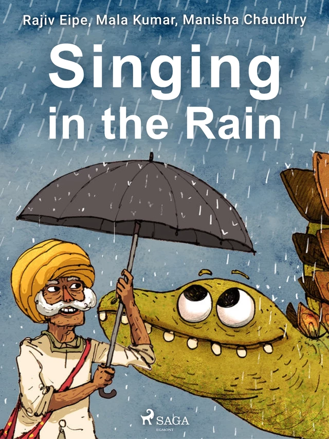 Singing in the Rain - Rajiv Eipe, Mala Kumar, Manisha Chaudhry - Saga Egmont International