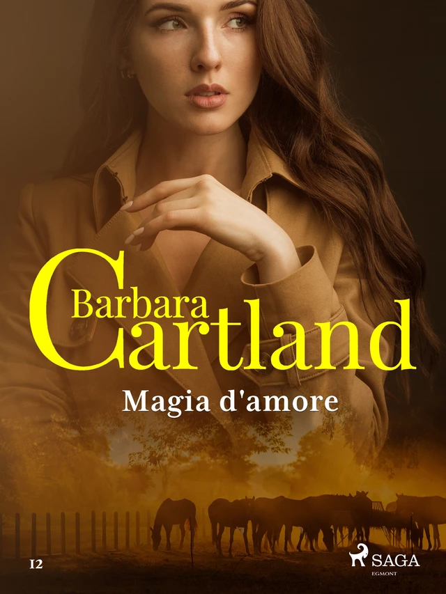 Magia d'amore (La collezione eterna di Barbara Cartland 12) - Barbara Cartland - Saga Egmont International