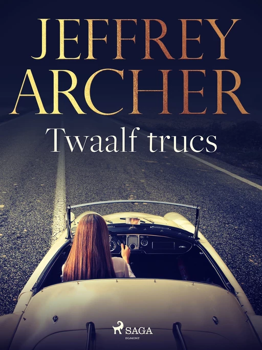 Twaalf trucs - Jeffrey Archer - Saga Egmont International