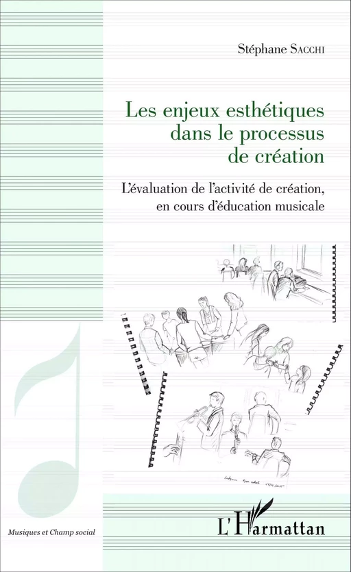 Les enjeux esthétiques dans le processus de création - Stéphane Sacchi - Editions L'Harmattan