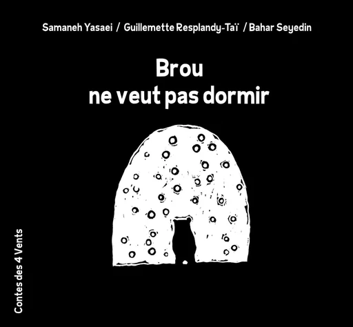 Brou ne veut pas dormir - Samaneh Yasaei, Guillemette Resplandy-Taï, Bahar Seyedin - Editions L'Harmattan