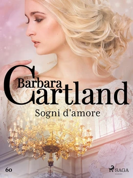 Sogni d'amore (La collezione eterna di Barbara Cartland 60)