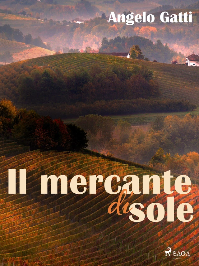 Il mercante di sole - Angelo Gatti - Saga Egmont International