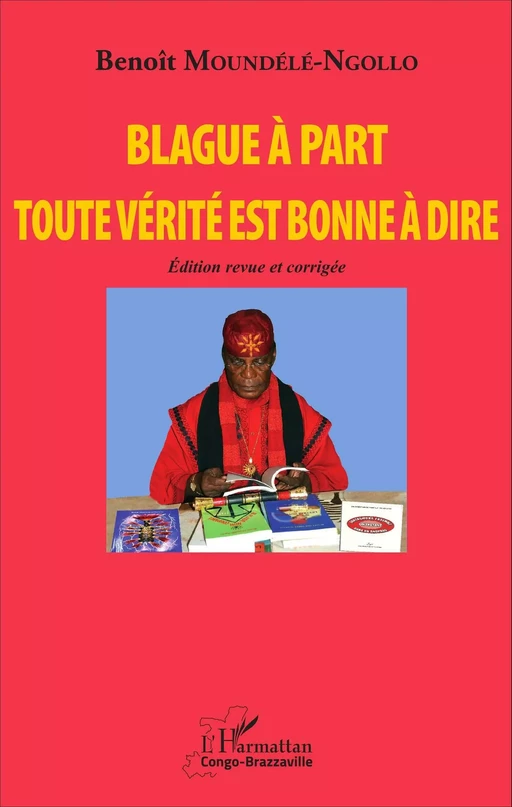 Blague à part. Toute vérité est bonne à dire - Benoît Moundele Ngollo - Editions L'Harmattan