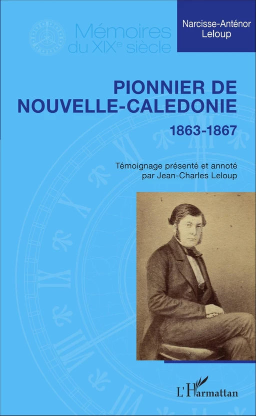 Pionnier de Nouvelle-Calédonie - Jean-Charles Leloup - Editions L'Harmattan