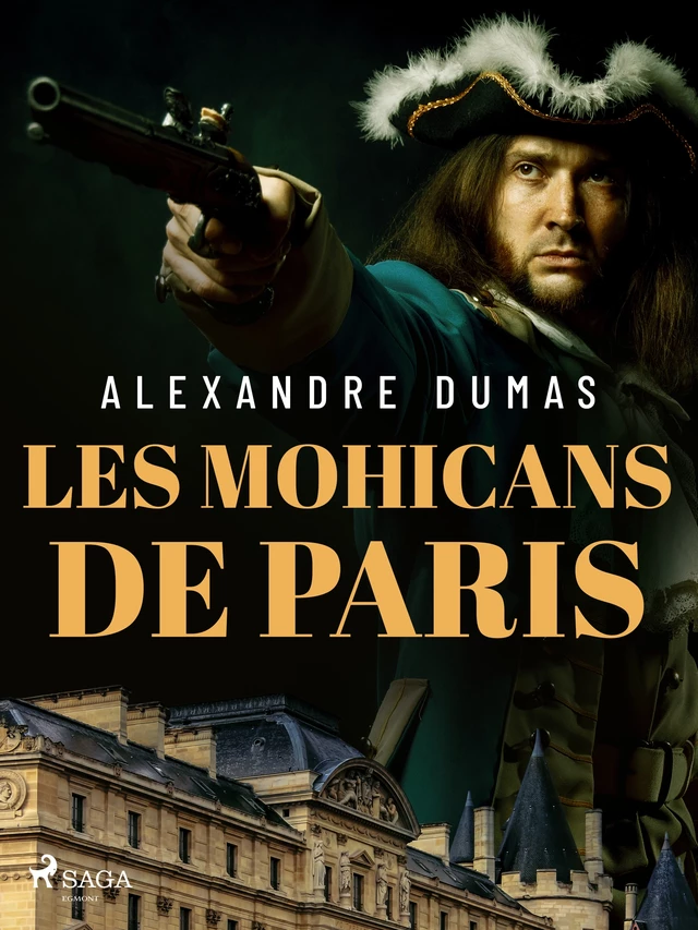 Les Mohicans de Paris - Alexandre Dumas - Saga Egmont French