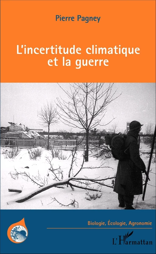 L'Incertitude climatique et la guerre - Pierre Pagney - Editions L'Harmattan