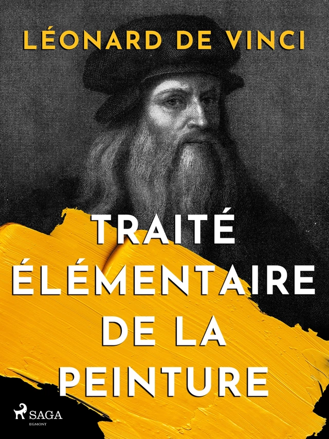 Traité élémentaire de la peinture - Léonard De Vinci - Saga Egmont French