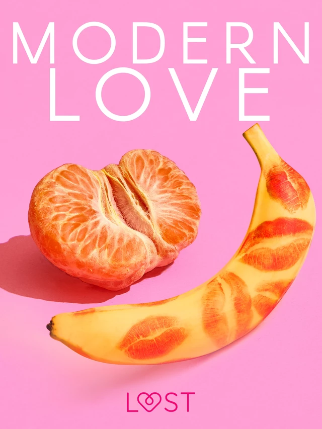 Modern love – 6 gorących opowiadań na walentynki - LUST authors - Saga Egmont International