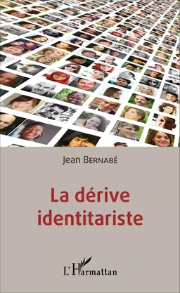 La dérive identitariste