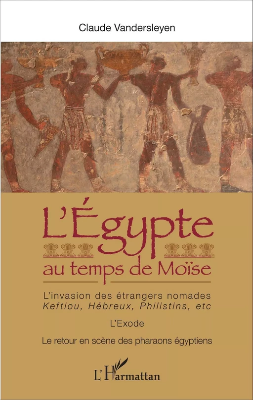 L'Egypte au temps de Moïse - Claude Vandersleyen - Editions L'Harmattan