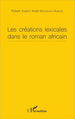 Les créations lexicales dans le roman africain