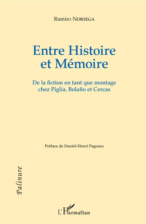 Entre Histoire et Mémoire - Ramiro Noriega - Editions L'Harmattan