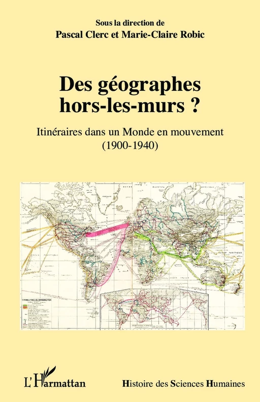 Des géographes hors-les-murs ? - Pascal Clerc, Marie-Claire Robic - Editions L'Harmattan