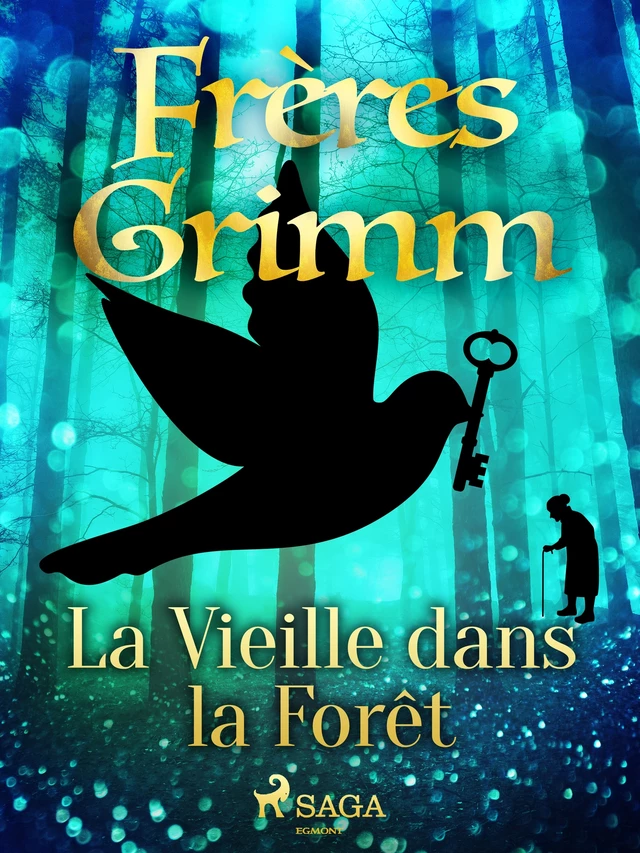 La Vieille dans la Forêt - Frères Grimm - Saga Egmont French