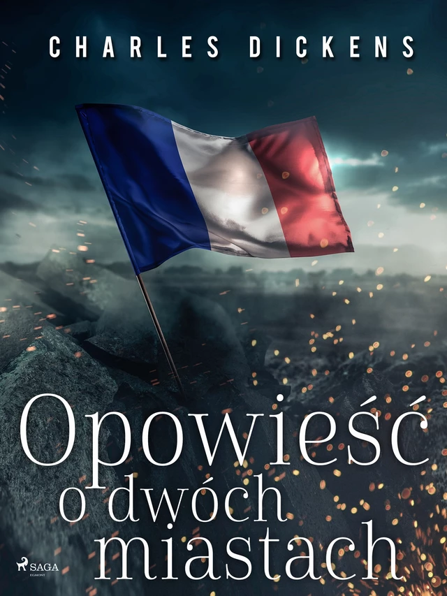 Opowieść o dwóch miastach - Charles Dickens - Saga Egmont International