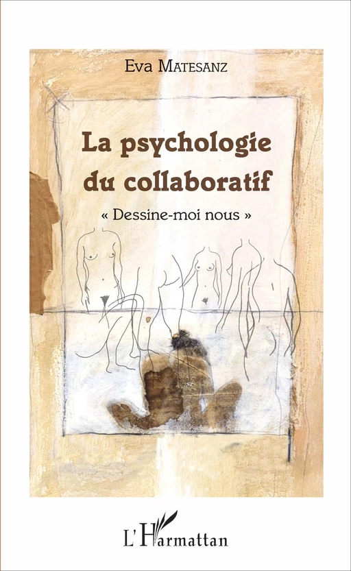 La psychologie du collaboratif - Eva Matesanz - Editions L'Harmattan