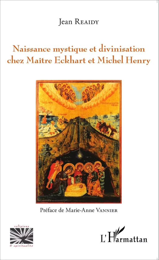 Naissance mystique et divinisation chez Maître Eckhart et Michel Henry - Jean Reaidy - Editions L'Harmattan