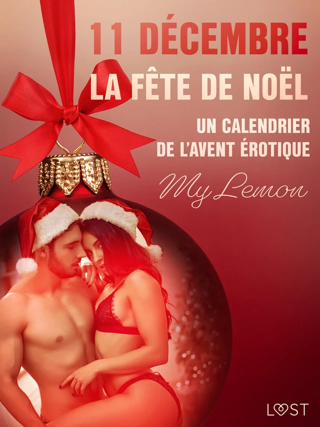 11 décembre – La Fête de Noël – Un calendrier de l’Avent érotique - My Lemon - Saga Egmont French