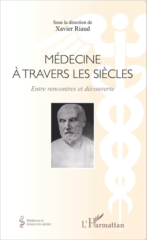 Médecine à travers les siècles - Xavier Riaud - Editions L'Harmattan