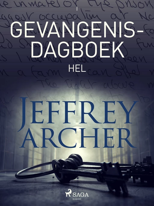 Gevangenisdagboek I - Hel - Jeffrey Archer - Saga Egmont International