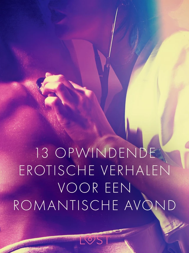 13 opwindende erotische verhalen voor een romantische avond - Elena Lund, Marguerite Nousville, Beatrice Nielsen, Lea Lind,  Olrik, Sarah Skov, Cecilie Rosdahl, Reiner Larsen Wiese - Saga Egmont International